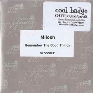 Milosh - Remember The Good Things FLAC album
