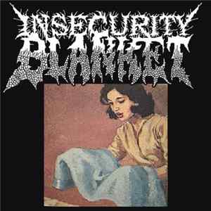 Insecurity Blanket - Insecurity Blanket FLAC album