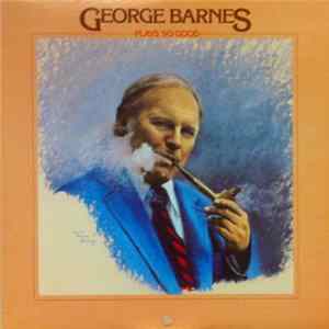 George Barnes - Plays So Good FLAC album