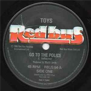 Toys - Go To The Police FLAC album