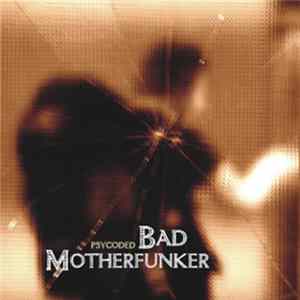 psyCodEd - Bad Motherfunker FLAC album