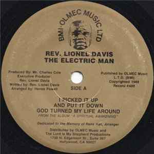 Rev Lionel Davis The Electric Man - I Picked It Up And Put It Down God Turned My Life Around FLAC album