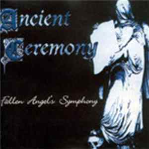 Ancient Ceremony - Fallen Angel's Symphony FLAC album
