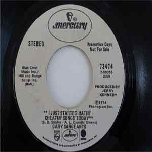 Gary Sargeants - I Just Started Hatin' Cheatin' Songs Today FLAC album