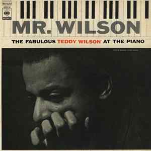 Teddy Wilson - Mr. Wilson (The Fabulous Teddy Wilson At The Piano) FLAC album