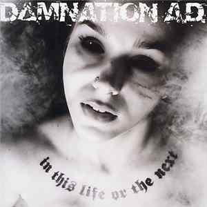 Damnation A.D. - In This Life Or The Next FLAC album