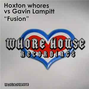 Hoxton Whores Vs Gavin Lampitt - Fusion FLAC album