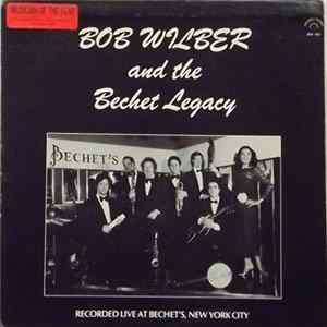 Bob Wilber And The Bechet Legacy - Bob Wilber And The Bechet Legacy FLAC album