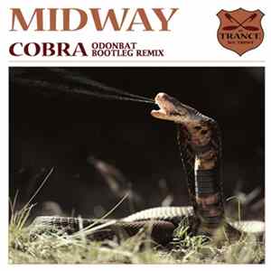Midway - Cobra (Odonbat Bootleg Remix) FLAC album