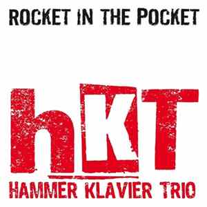 Hammer Klavier Trio - Rocket In The Pocket FLAC album