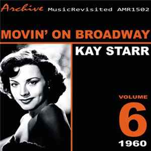Kay Starr - Movin' On Broadway: Kay Starr Volume 6 FLAC album
