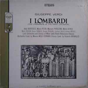 Giuseppe Verdi, Manno Wolf-Ferrari, Lyric Orchestra And Chorus of Milan Della Radio-Televisione Italiana - I Lombardi Alla Prima Crociata FLAC album