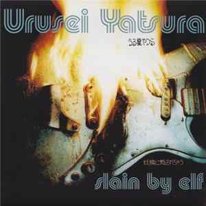 Urusei Yatsura - Slain By Elf FLAC album