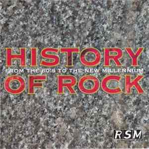 Various - History Of Rock (From The 60's To The New Millenium) FLAC album