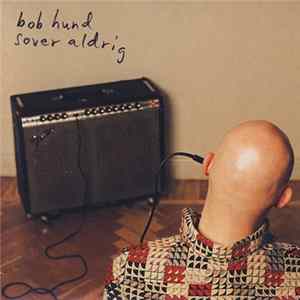 bob hund - Sover Aldrig FLAC album