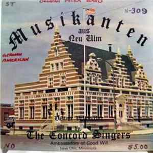 The Concord Singers - Musikkanten Aus Neu Ulm FLAC album