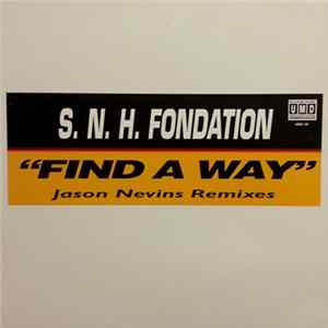S.N.H. Foundation - Find A Way (Jason Nevins Remixes) FLAC album