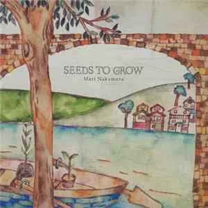 Mari Nakamura - Seeds To Grow FLAC album