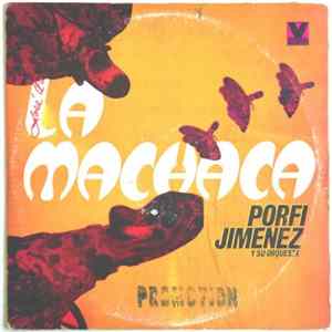 Porfi Jimenez Y Su Orquesta - La Machaca FLAC album