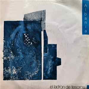 Albania - El Ladrón De Tesoros FLAC album
