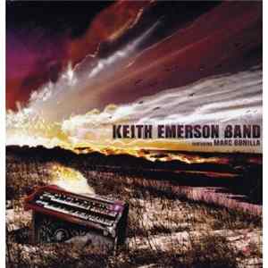 Keith Emerson Band Featuring Marc Bonilla - Keith Emerson Band Featuring Marc Bonilla FLAC album