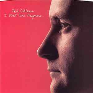 Phil Collins - I Don't Care Anymore FLAC album