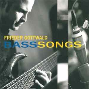 Frieder Gottwald - BassSongs FLAC album