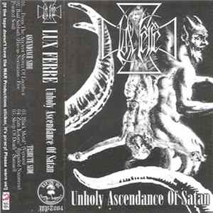 Lux Ferre - Unholy Ascendance Of Satan FLAC album