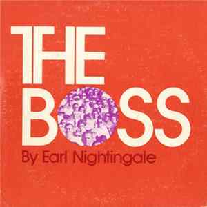 Earl Nightingale - The Boss By Earl Nightingale FLAC album