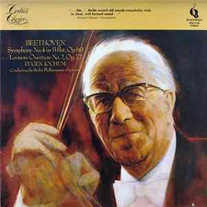 Eugen Jochum, The Berlin Philharmonic Orchestra, Beethoven - Symphony No. 4 In B Flat, Op. 60 / Leonore Overture No. 2, Op. 72 FLAC album