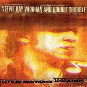 Stevie Ray Vaughan And Double Trouble - Live At Montreux 1982 & 1985 FLAC album