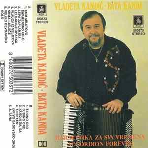 Vladeta Kandić · Bata Kanda - Harmonika Za Sva Vremena = Accordion Forever FLAC album