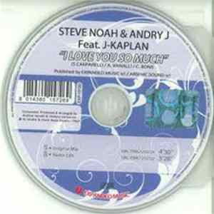 Steve Noah & Andry J Feat. J-Kaplan - I Love You So Much FLAC album