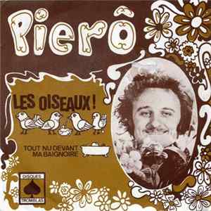 Pierô - Les Oiseaux / Tout Nu Devant Ma Baignoire FLAC album