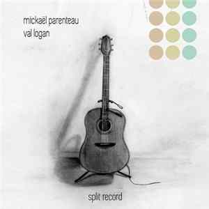Val Logan, Mickaël Parenteau - Split Record FLAC album
