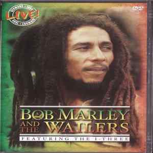 Bob Marley & The Wailers, The I-Three - Live! Germany 1980 FLAC album