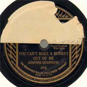 Ashford Quartette - You Can't Make A Monkey Out Of Me / Out On The Ocean FLAC album