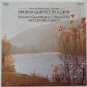 Dvořák / Schubert - Clifford Curzon, The Vienna Philharmonic Quartet - Quintet In A, Opus 81 / Quartettsatz In C Minor D.703 FLAC album