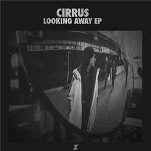Cirrus - Looking Away/The New Path FLAC album