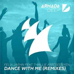 Felix Jaehn Feat. Thallie Ann Seenyen - Dance With Me (Remixes) FLAC album