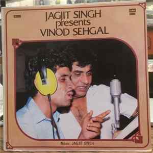 Jagjit Singh Presents Vinod Sehgal - Jagjit Singh Presents Vinod Sehgal FLAC album