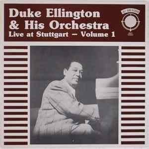 Duke Ellington And His Orchestra - Live At Stuttgart - Volume 1 FLAC album