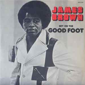 James Brown - Get On The Good Foot FLAC album