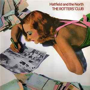 Hatfield And The North - The Rotters' Club FLAC album