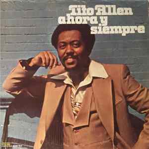 Tito Allen - Ahora Y Siempre FLAC album