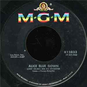 Leroy Holmes And His Orchestra - Alice Blue Gown / Sweet Lailani FLAC album