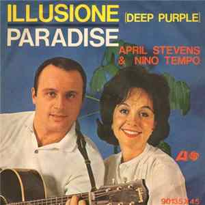 April Stevens & Nino Tempo - Paradise / Illusione (Deep Purple) FLAC album