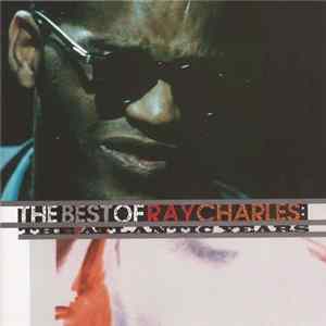 Ray Charles - The Best Of Ray Charles: The Atlantic Years FLAC album