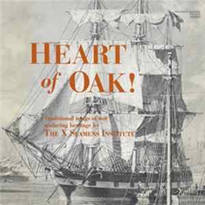 The X-Seamens Institute - Heart Of Oak! FLAC album