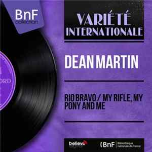 Dean Martin - Rio Bravo / My Rifle, My Pony And Me FLAC album